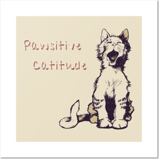 Pawsitive Catitude Posters and Art